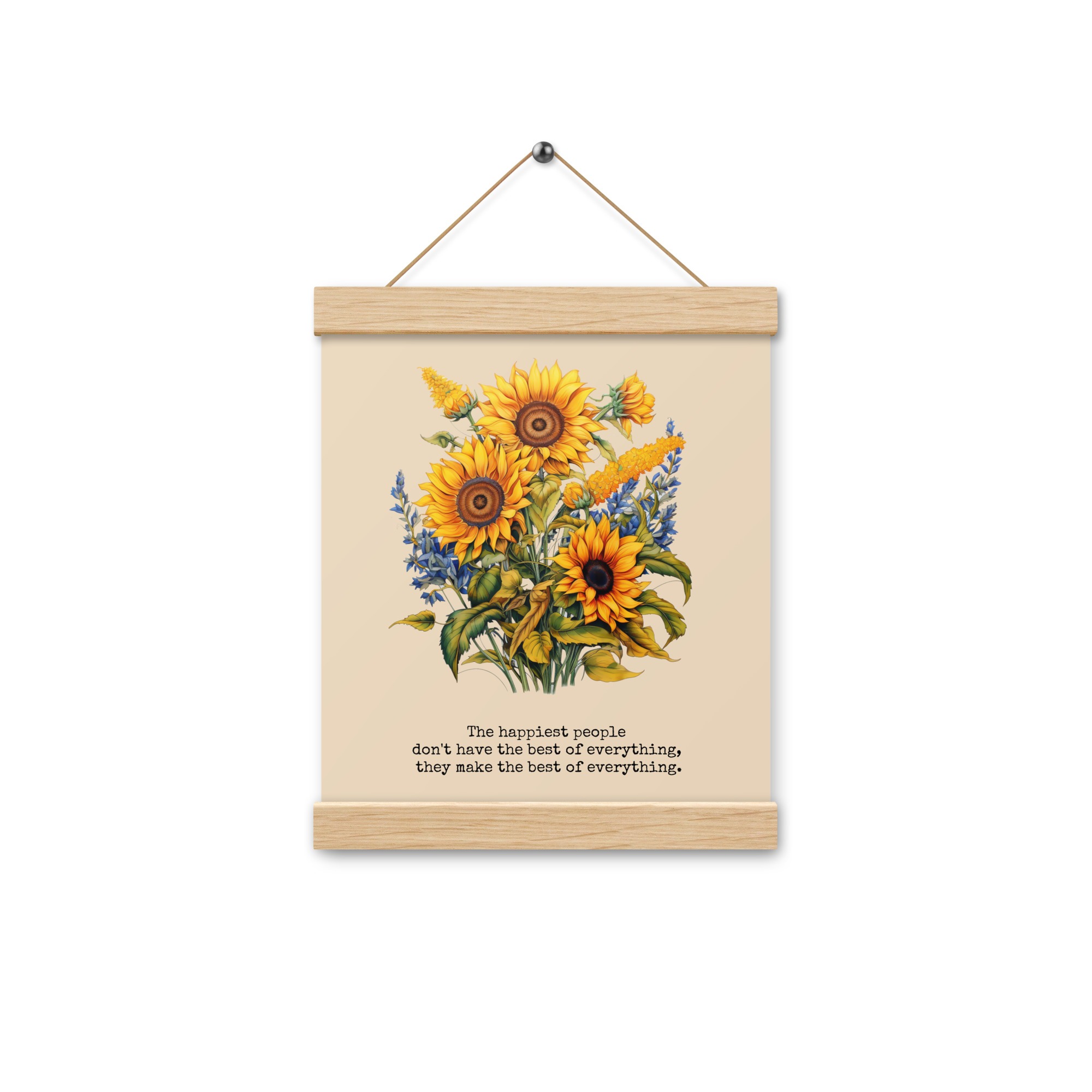 The Happiest People Make the Best of Everything | Words to Live By | Poster with hangers