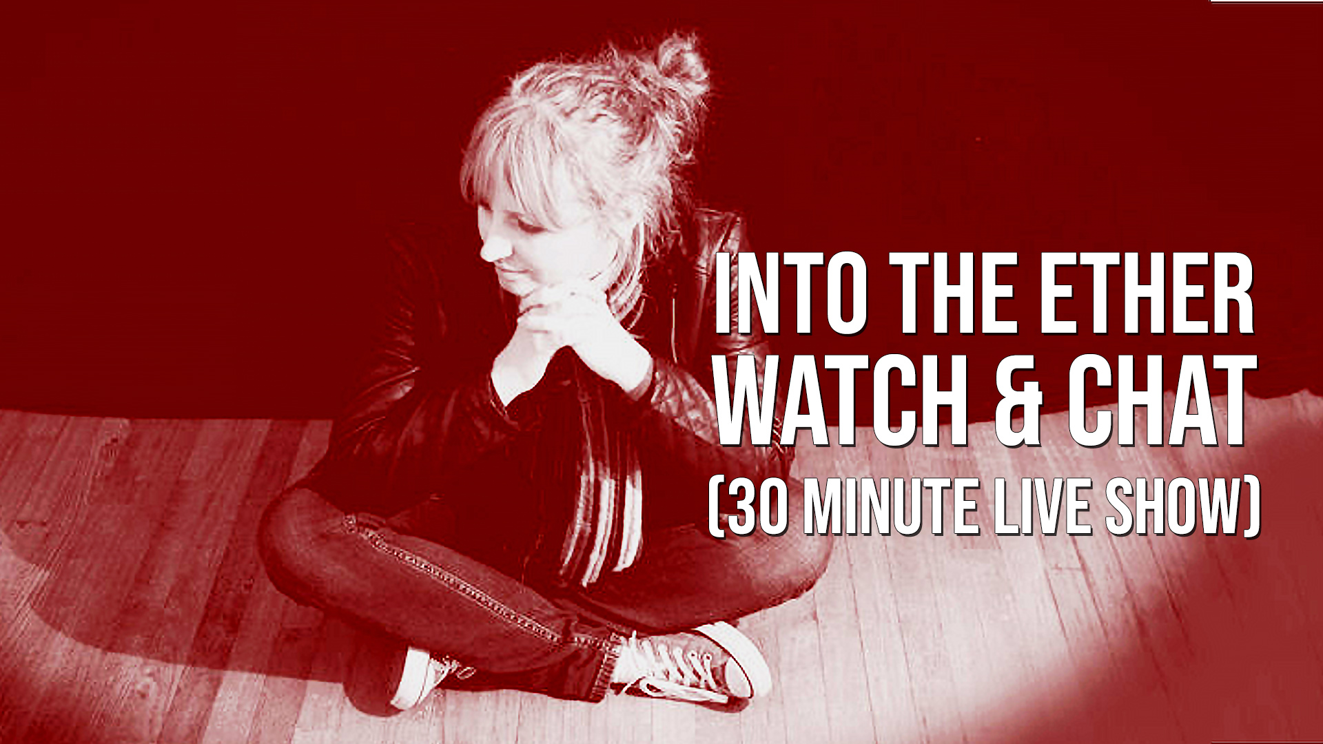 into the ether - live watch and chat link