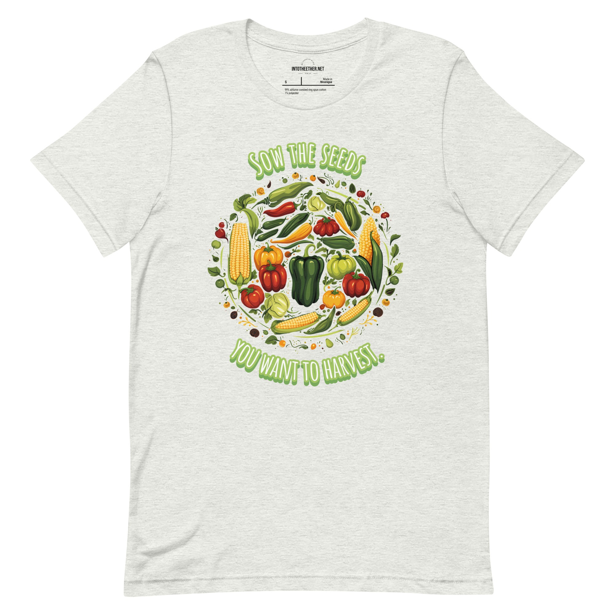 Sow the Seeds You Want to Harvest | Gardening and Life Quotes | Unisex t-shirt
